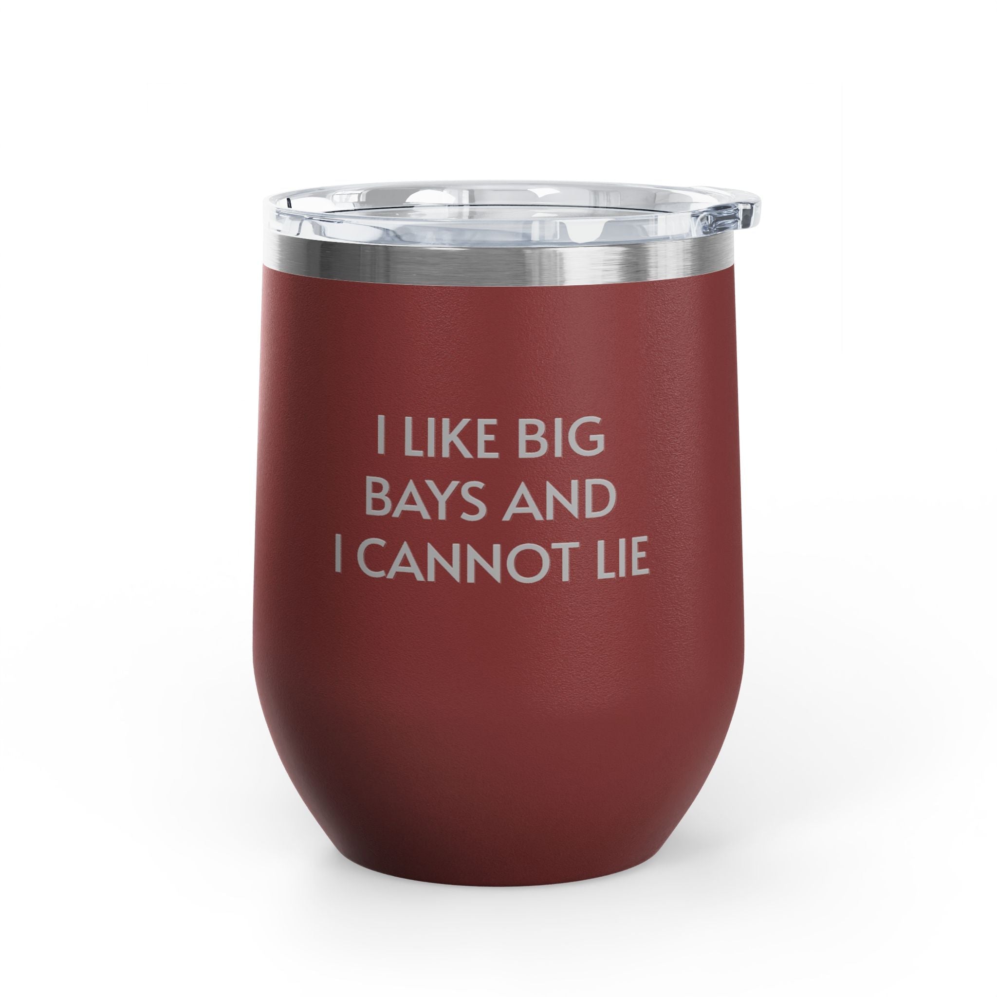 Wine Tumbler, 12oz - I LIke Big Bays
