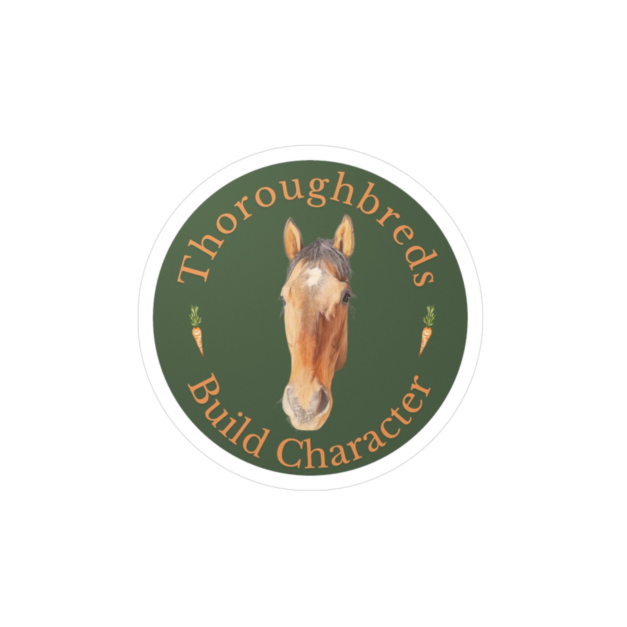 Thoroughbreds Build Character Horse Kiss-Cut Vinyl Sticker