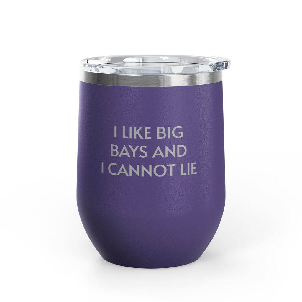 Wine Tumbler, 12oz - I LIke Big Bays