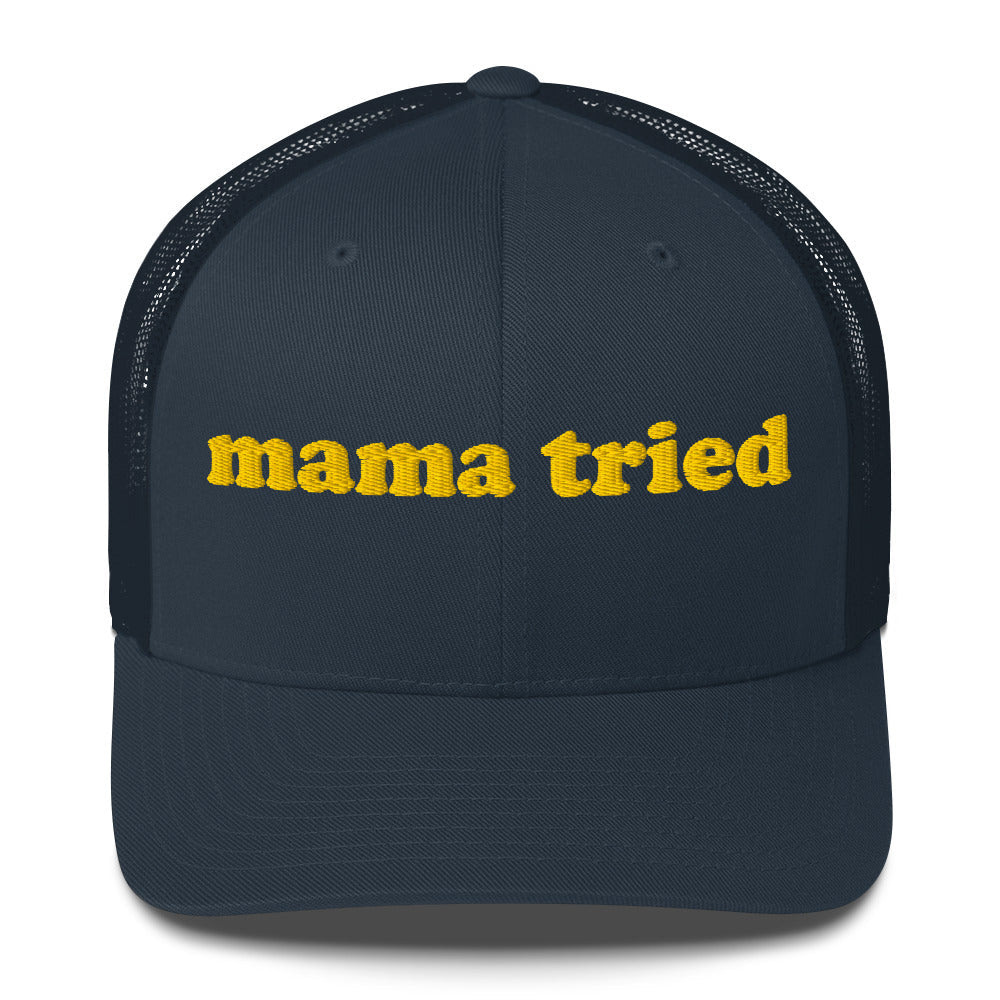 Trucker Cap - Mama Tried
